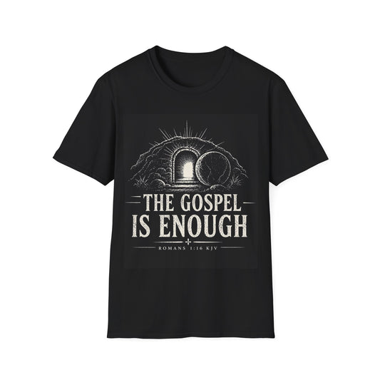 The Gospel Is Enough T-Shirt