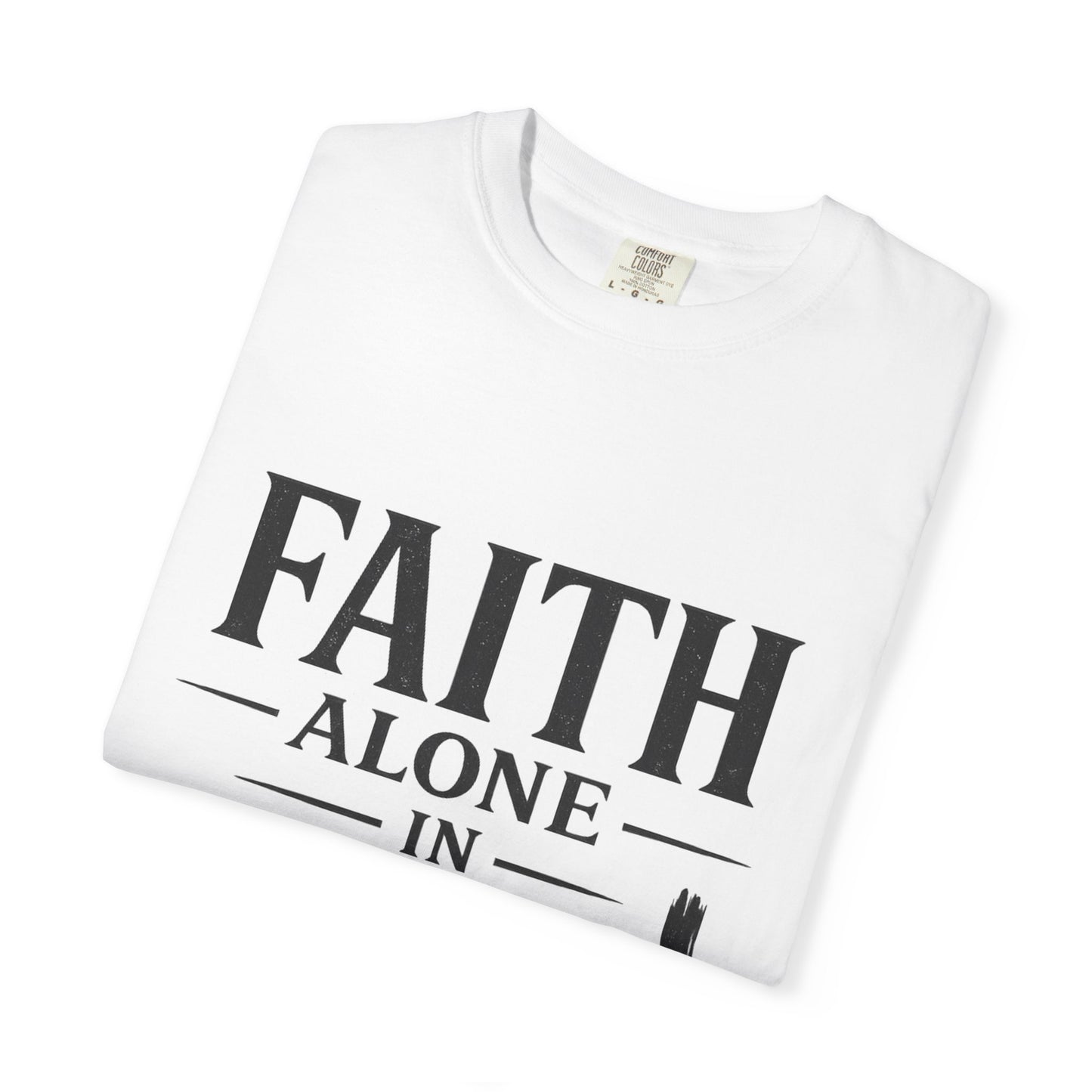 Faith Alone in Christ T-Shirt